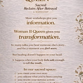 Woman || Queen - Sacred Reclaim After Betrayal Workshop