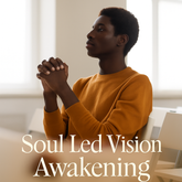 Soul Led Vision Awakening Masterclass